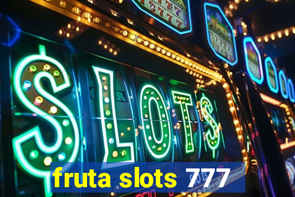 fruta slots 777 - mega jackpot